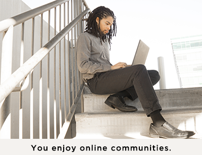 Student sitting on steps with a laptop. Caption reads "You enjoy online communities".