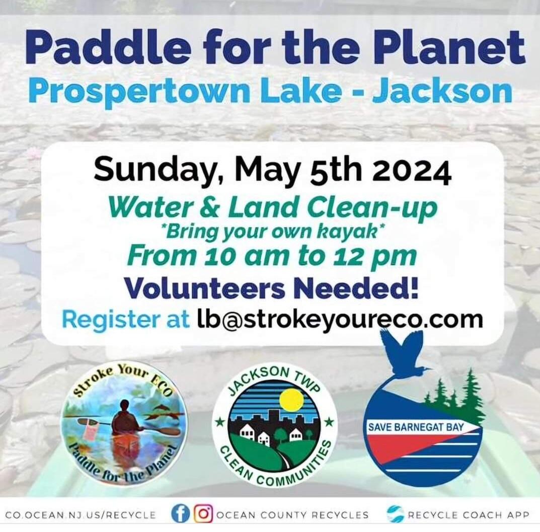 Paddle for the Planet Prospertown Lake - Jackson Sunday May 5th from 10am -12pm bring your own kayak Register at lb@strokeyoureco.com