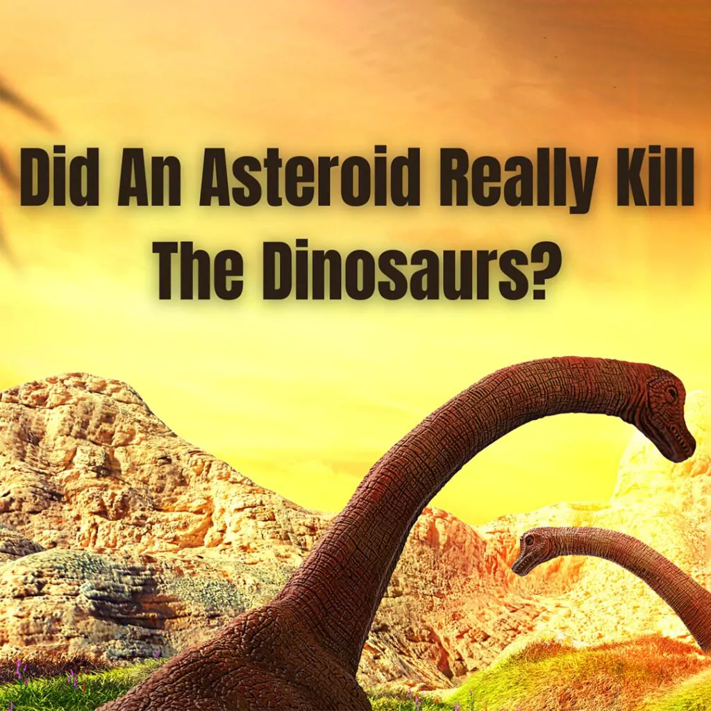 "Dinosaurs with long necks in a prehistoric landscape under text asking about an asteroid's role in their extinction."
