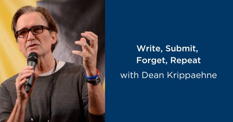 Write, Submit, Forget, Repeat with songwriter and author Dean Krippaehne