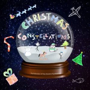 Festive snow globe with "Christmas Constellations" text, featuring holiday drawings inside and constellations around.