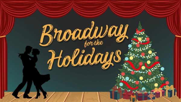 Broadway for the Holidays
