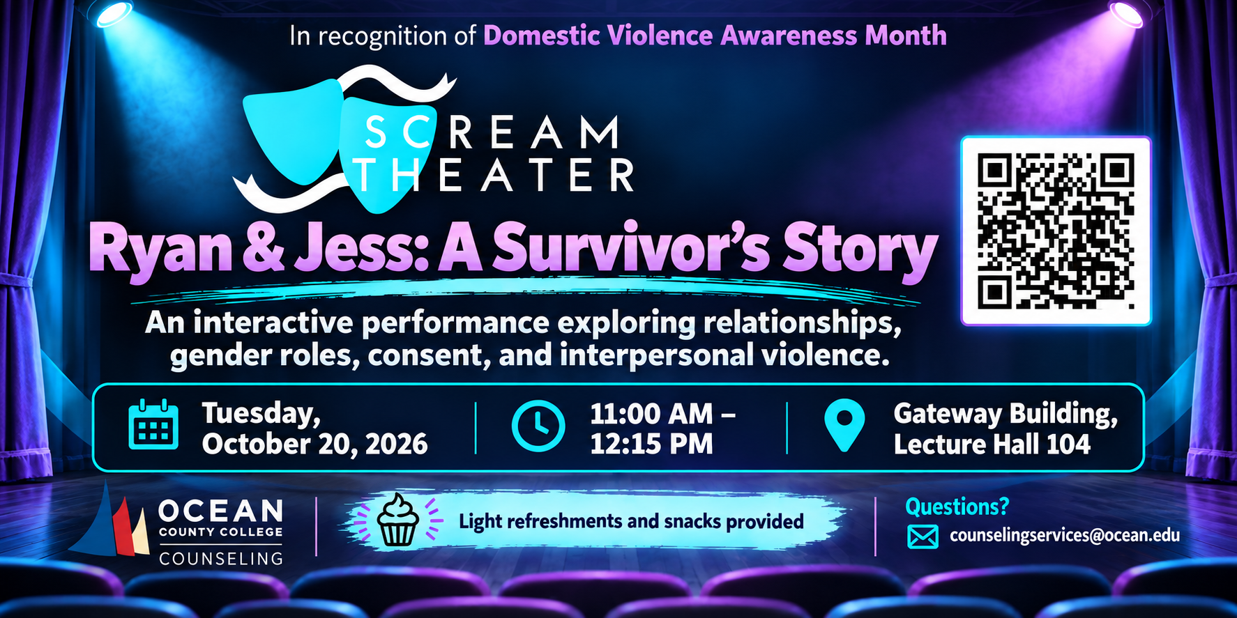 SCREAM Theater performance, Ryan & Jess: A Survivorโs Story, October 20, 11:00 AM-12:15 PM, Gateway 104. Refreshments provided.